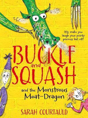 cover image of Buckle and Squash and the Monstrous Moat-Dragon